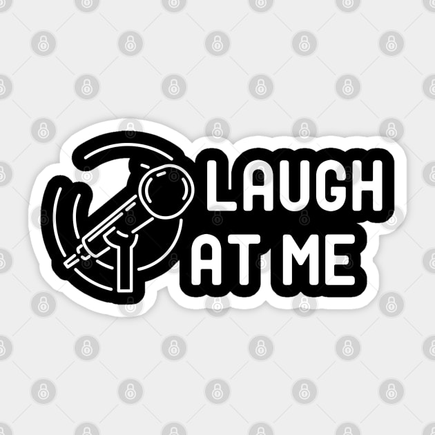 Comedian - Laugh at me Sticker by KC Happy Shop